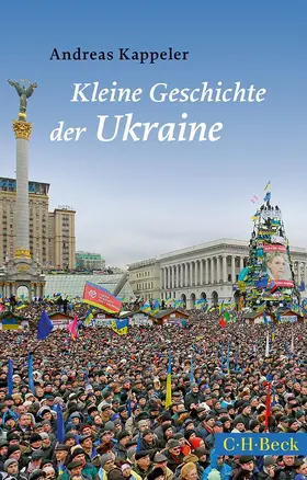 Kappeler | Kleine Geschichte der Ukraine | Buch | 978-3-406-73558-5 | www2.sack.de