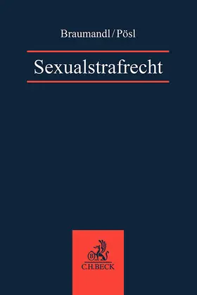Braumandl / Pösl |  Sexualstrafrecht | Buch |  Sack Fachmedien