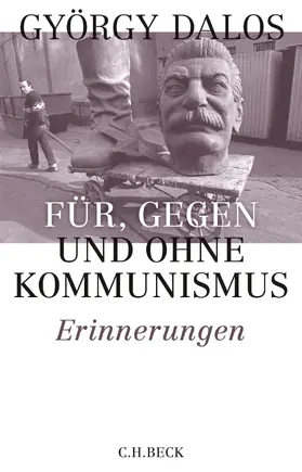 Dalos |  Für, gegen und ohne Kommunismus | eBook | Sack Fachmedien