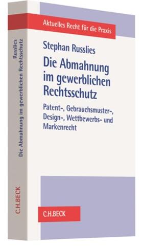 Russlies |  Die Abmahnung im gewerblichen Rechtsschutz | Buch |  Sack Fachmedien