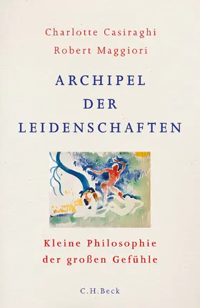 Casiraghi / Maggiori |  Archipel der Leidenschaften | Buch |  Sack Fachmedien