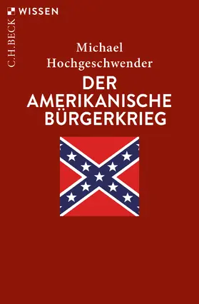 Hochgeschwender |  Der amerikanische Bürgerkrieg | Buch |  Sack Fachmedien