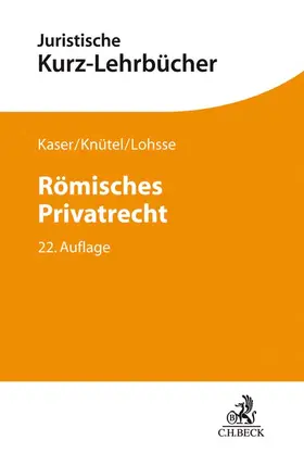 Kaser / Knütel / Lohsse |  Römisches Privatrecht | Buch |  Sack Fachmedien