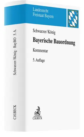 Schwarzer / König |  Bayerische Bauordnung | Buch |  Sack Fachmedien