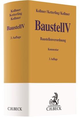 Kollmer / Ketterling |  Baustellenverordnung: BaustellV  | Buch |  Sack Fachmedien