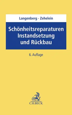 Langenberg / Zehelein |  Schönheitsreparaturen, Instandsetzung und Rückbau | Buch |  Sack Fachmedien