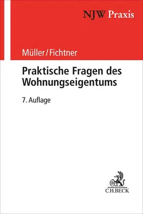 Müller / Fichtner |  Praktische Fragen des Wohnungseigentums | Buch |  Sack Fachmedien