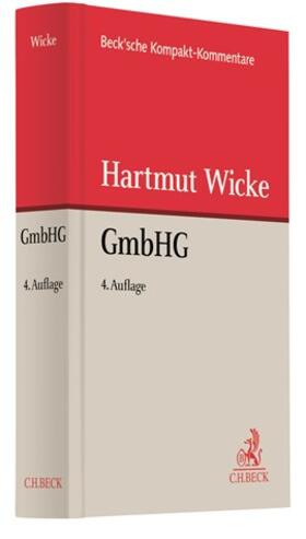 Wicke |  GmbHG: Gesetz betreffend die Gesellschaften mit beschränkter Haftung  | Buch |  Sack Fachmedien