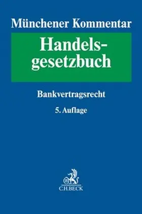 Herresthal |  Münchener Kommentar zum Handelsgesetzbuch  Bd. 6: Bankvertragsrecht, Recht des Zahlungsverkehrs, Kapitalmarkt- und Wertpapiergeschäft, Ottawa Übereinkommen über Internationales Factoring | Buch |  Sack Fachmedien