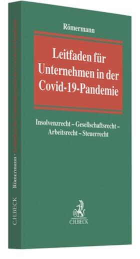 Römermann |  Leitfaden für Unternehmen in der Covid-19-Pandemie | Buch |  Sack Fachmedien