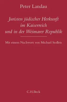 Landau |  Juristen jüdischer Herkunft im Kaiserreich und in der Weimarer Republik | Buch |  Sack Fachmedien