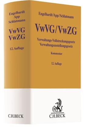 Engelhardt / App / Schlatmann |  Verwaltungs-Vollstreckungsgesetz, Verwaltungszustellungsgesetz: VwVG, VwZG  | Buch |  Sack Fachmedien