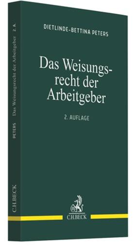 Peters |  Das Weisungsrecht der Arbeitgeber | Buch |  Sack Fachmedien