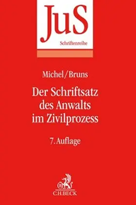 Michel / Bruns |  Der Schriftsatz des Anwalts im Zivilprozess | Buch |  Sack Fachmedien
