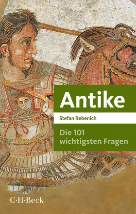 Rebenich |  Die 101 wichtigsten Fragen - Antike | Buch |  Sack Fachmedien