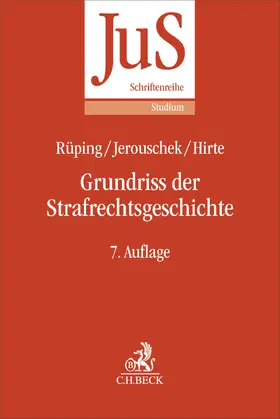 Rüping / Jerouschek / Hirte |  Grundriss der Strafrechtsgeschichte | Buch |  Sack Fachmedien