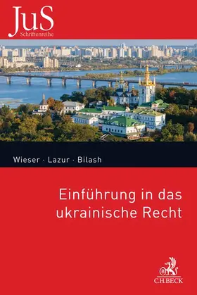 Wieser / Lazur / Bilash | Einführung in das ukrainische Recht | Buch | 978-3-406-76652-7 | sack.de