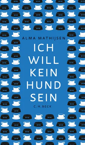 Mathijsen | Ich will kein Hund sein | Buch | 978-3-406-76847-7 | www2.sack.de