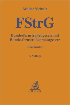 Müller / Schulz |  Bundesfernstraßengesetz: FStrG | Buch |  Sack Fachmedien