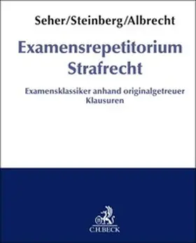 Seher / Steinberg / Albrecht |  Examensrepetitorium Strafrecht | Buch |  Sack Fachmedien