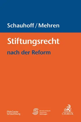 Schauhoff / Mehren |  Stiftungsrecht nach der Reform | Buch |  Sack Fachmedien