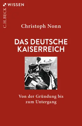 Nonn | Das deutsche Kaiserreich | Buch | 978-3-406-77392-1 | www2.sack.de