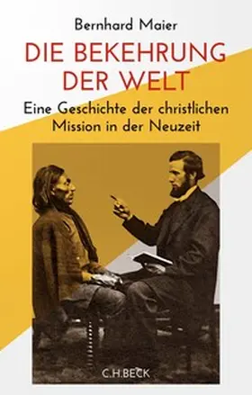Maier | Die Bekehrung der Welt | Buch | 978-3-406-77443-0 | www2.sack.de