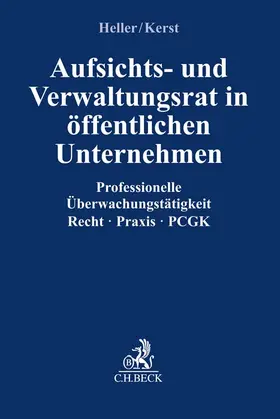 Heller / Kerst |  Aufsichts- und Verwaltungsrat im öffentlichen Unternehmen | Buch |  Sack Fachmedien