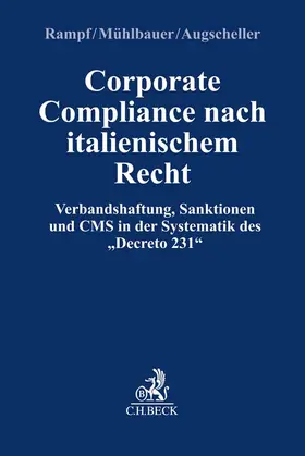 Rampf / Mühlbauer / Augscheller |  Corporate Compliance nach Italienischem Recht | Buch |  Sack Fachmedien