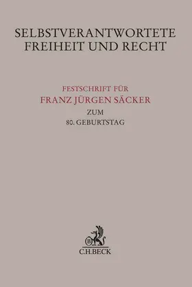 Joost / Oetker / Paschke |  Selbstverantwortete Freiheit und Recht | Buch |  Sack Fachmedien