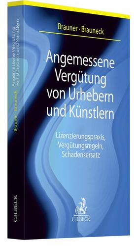 Brauner / Brauneck |  Angemessene Vergütung von Urhebern und Künstlern | Buch |  Sack Fachmedien