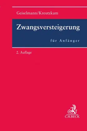 Geiselmann / Kreutzkam |  Zwangsversteigerung für Anfänger | Buch |  Sack Fachmedien