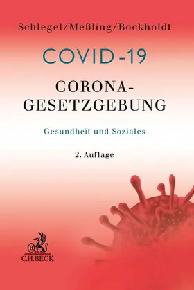 Schlegel / Meßling / Bockholdt |  Corona-Gesetzgebung - Gesundheit und Soziales | Buch |  Sack Fachmedien