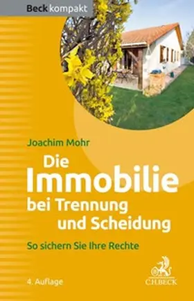 Mohr |  Die Immobilie bei Trennung und Scheidung | Buch |  Sack Fachmedien