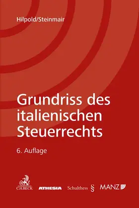 Hilpold / Steinmair |  Grundriss des italienischen Steuerrechts | Buch |  Sack Fachmedien