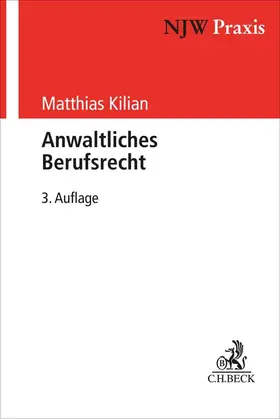 Kilian / Koch |  Anwaltliches Berufsrecht | Buch |  Sack Fachmedien