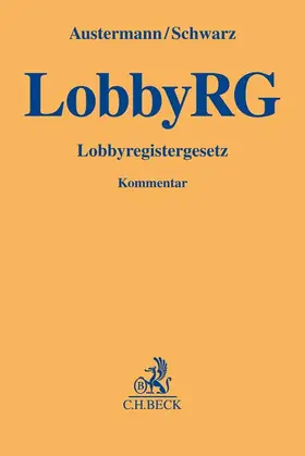 Austermann / Schwarz / Dietsche |  Lobbyregistergesetz | Buch |  Sack Fachmedien