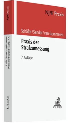 Schäfer / Sander / van Gemmeren |  Praxis der Strafzumessung | Buch |  Sack Fachmedien