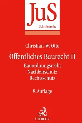 Otto |  Öffentliches Baurecht II: Bauordnungsrecht, Nachbarschutz, Rechtsschutz | Buch |  Sack Fachmedien