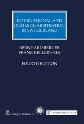 Berger / Kellerhals |  International and Domestic Arbitration in Switzerland | Buch |  Sack Fachmedien