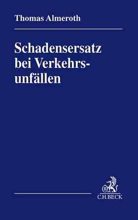 Almeroth |  Schadensersatz bei Verkehrsunfällen | Buch |  Sack Fachmedien