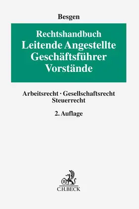 Besgen |  Rechtshandbuch Leitende Angestellte, Geschäftsführer und Vorstände | Buch |  Sack Fachmedien