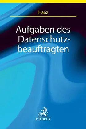 Haaz |  Aufgaben des Datenschutzbeauftragten | Buch |  Sack Fachmedien