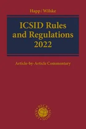 Happ / Wilske |  ICSID Rules and Regulations 2022 | eBook | Sack Fachmedien