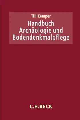 Kemper |  Handbuch Archäologie und Bodendenkmalpflege | Buch |  Sack Fachmedien