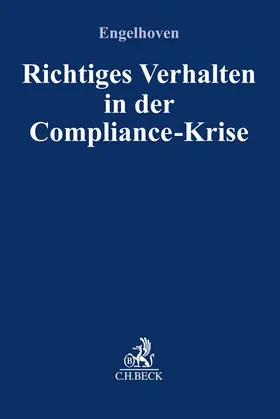 Engelhoven |  Richtiges Verhalten in der Compliance-Krise | Buch |  Sack Fachmedien