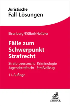 Eisenberg / Bung / Kölbel |  Fälle zum Schwerpunkt Strafrecht | Buch |  Sack Fachmedien