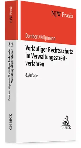 Dombert / Külpmann  |  Vorläufiger Rechtsschutz im Verwaltungsstreitverfahren | Buch |  Sack Fachmedien