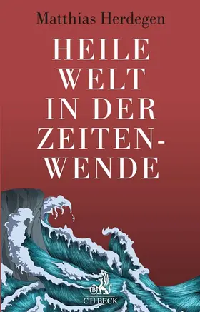 Herdegen |  Heile Welt in der Zeitenwende | Buch |  Sack Fachmedien