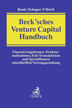 Bank / Ullrich / Schaper |  Beck'sches Venture Capital Handbuch | Buch |  Sack Fachmedien